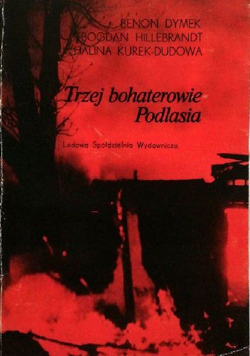 Trzej bohaterowie Podlasia: Materiały z sesji popularnonaukowej (Siedlce 1979)