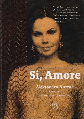 Si, Amore. Aleksandra Kurzak w rozmowie z Aleksandrem Laskowskim