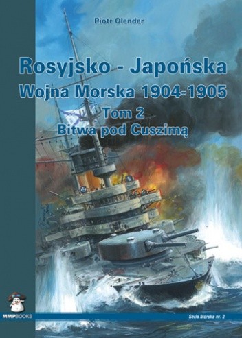 Rosyjsko - Japońska Wojna Morska 1904-1905. Tom 2