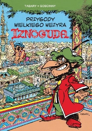Przygody wielkiego wezyra Iznoguda. Tom 1
