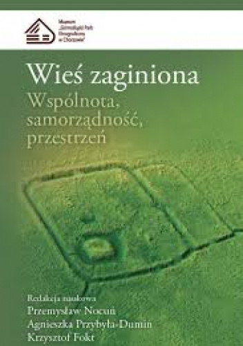 Wieś zaginiona: Wspólnota, samorządność, przestrzeń