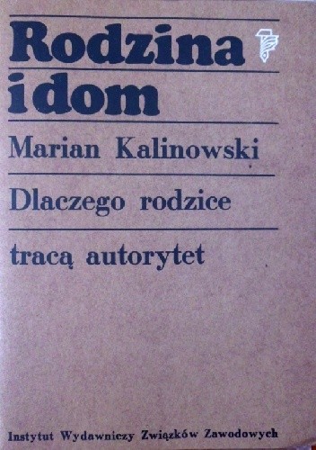 Rodzina I Dom. Dlaczego rodzice tracą autorytet