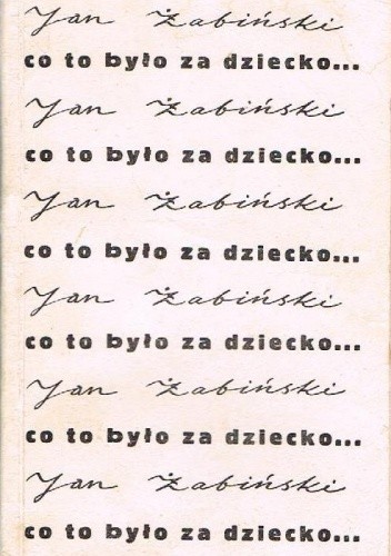 Co to było za dziecko