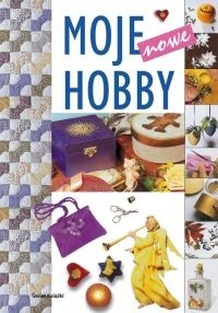 Moje nowe hobby