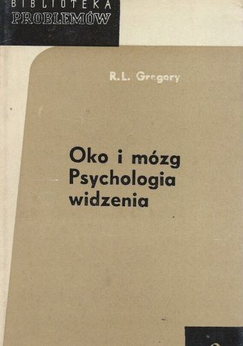 Oko i mózg. Psychologia widzenia