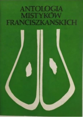Antologia mistyków franciszkańskich t.2