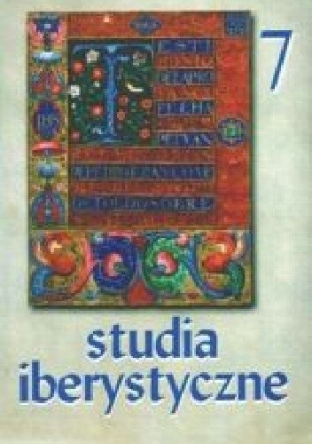 Studia Iberystyczne 7/2008. Z Hiszpanią w sercu. Studia dedykowane profesor Teresie Eminowicz-Jaśkowskiej