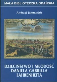 Dzieciństwo i młodość Daniela Fahrenheita