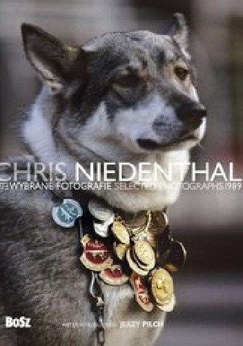 Chris Niedenthal. Wybrane fotografie 1973–1989