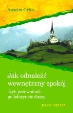 Jak odlaneźć wewnętrzny spokój, czyli przewodnik po labiryncie duszy