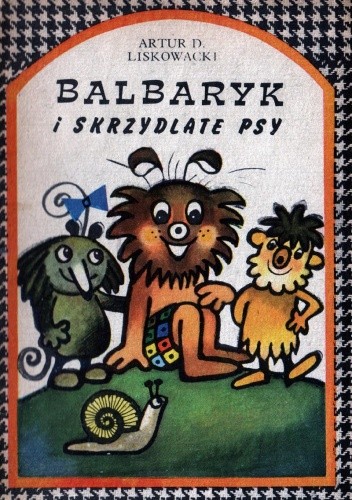 Balbaryk i skrzydlate psy