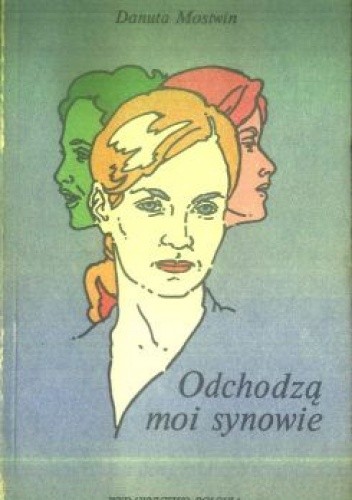 Odchodzą moi synowie