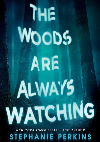 The Woods Are Always Watching