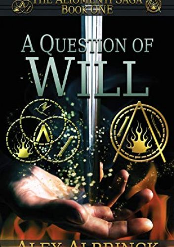 A Question of Will (The Aliomenti Saga - Book 1)