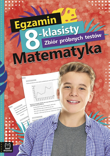 Egzamin 8-klasisty zbiór próbnych testów matematyka