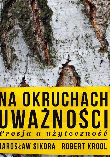 Na okruchach uważności. Presja a użyteczność