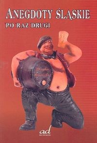 Anegdoty śląskie po raz drugi