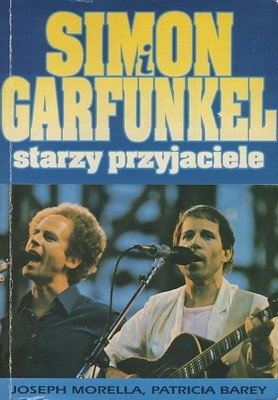 Simon i Garfunkel. Starzy przyjaciele