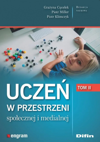 Uczeń w przestrzeni społecznej i medialnej. Tom 2