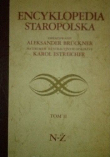 Encyklopedia Staropolska. Tom II N-Ż