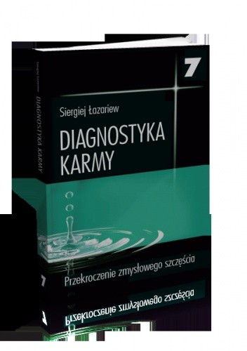 Diagnostyka karmy 7 Przezwyciężenie zmysłowego szczęścia