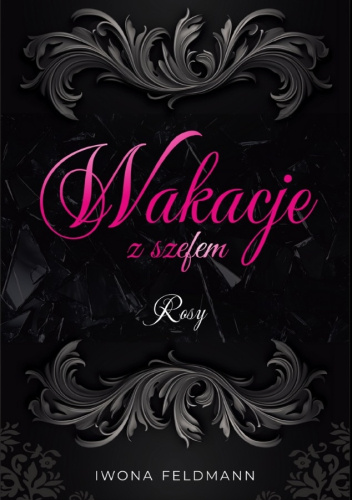 Wakacje z szefem. Rosy