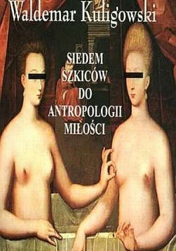 Siedem szkiców do antropologii miłości