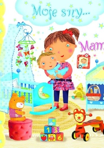 Mama. Moje sny