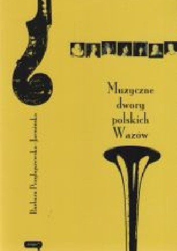 Muzyczne dwory polskich Wazów