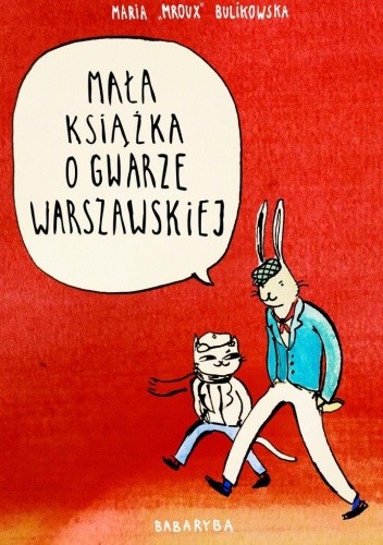 Mała książka o gwarze warszawskiej