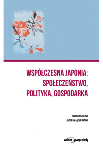 Współczesna Japonia: społeczeństwo, polityka, gospodarka