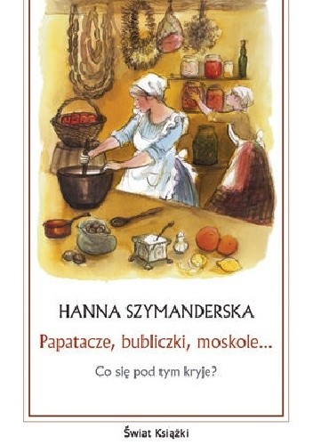 Papatacze, bubliczki, moskole… Co się pod tym kryje?