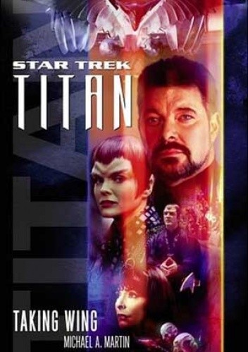 Star Trek. Titan. Taking Wing