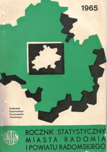 Rocznik statystyczny miasta i powiatu Radom 1965