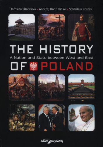 The history of Poland. A National and State between West and East