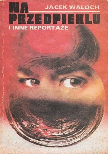Na przedpieklu i inne reportaże