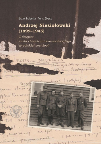 Andrzej Niesiołowski (1899–1945). Z dziejów nurtu chrześcijańsko-społecznego w polskiej socjologii