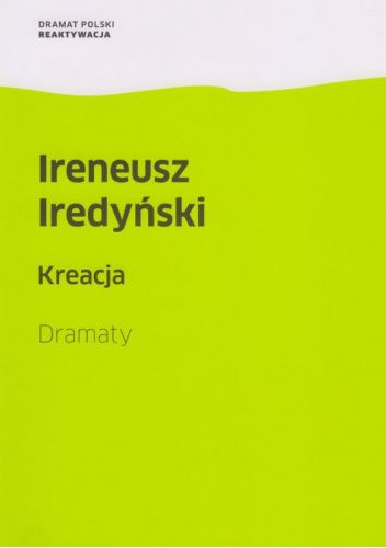Kreacja. Dramaty