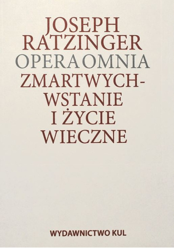 Zmartwychwstanie i życie wieczne