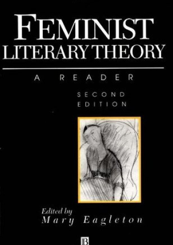 Feminist Literary Theory: A Reader