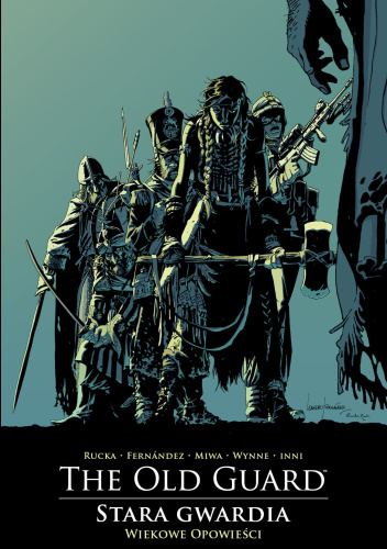 The Old Guard - Stara Gwardia. Wiekowe opowieści