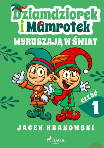 Dziamdziorek i Mamrotek wyruszają w świat