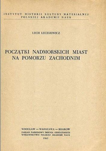 Początki nadmorskich miast na Pomorzu Zachodnim