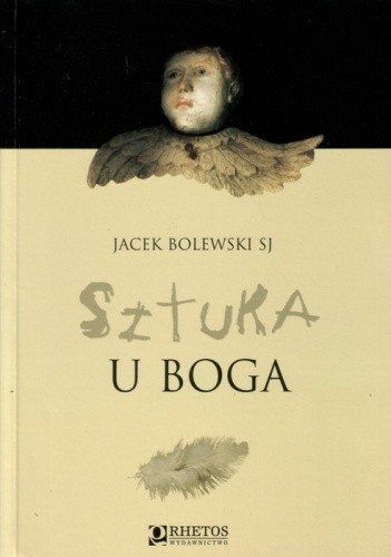 Sztuka u Boga. Duchowość obecna w twórczości