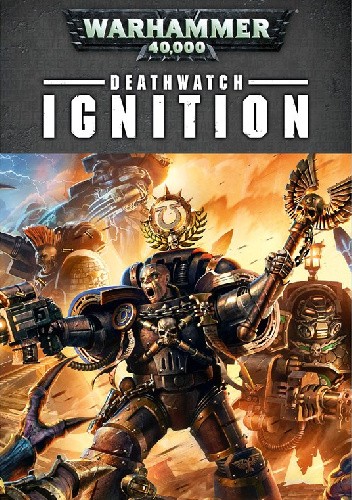 Deathwatch: Ignition