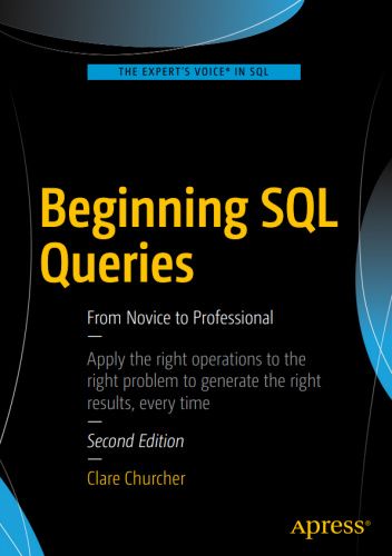 Beginning SQL Queries  From Novice to Professional
