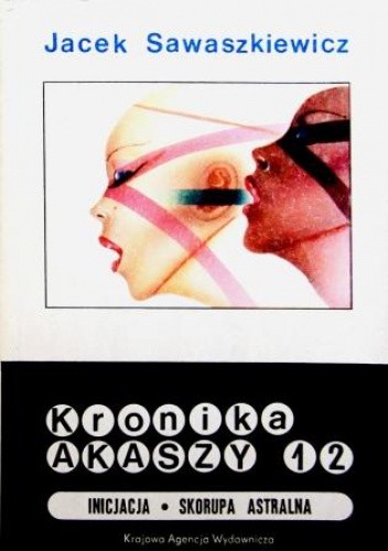 Kronika Akaszy. Inicjacja; Skorupa astralna