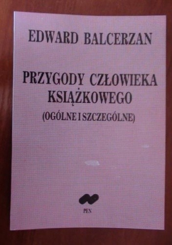 Przygody człowieka książkowego :  ogólne i szczególne