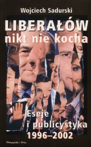 Liberałów nikt nie kocha
