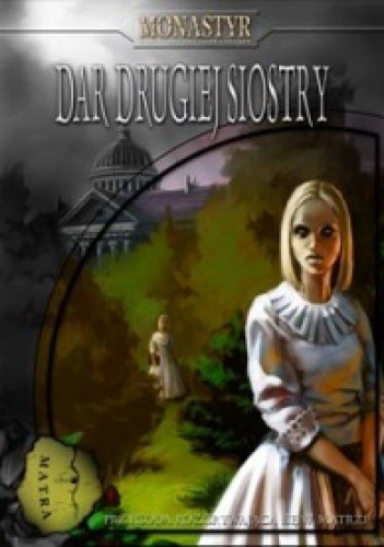 Monastyr: Dar drugiej siostry